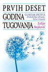 PRVIH DESET GODINA TUGOVANJA GUBITAK DETETA 
