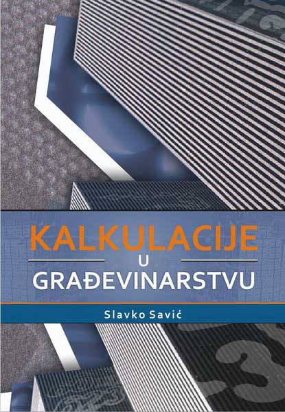 KALKULACIJE U GRAĐEVINARSTVU II IZDANJE 