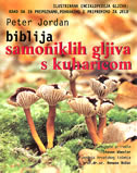 BIBLIJA SAMONIKLIH GLJIVA S KUHARICOM 