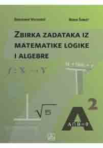 ZBIRKA ZADATAKA IZ MATEMATIČKE LOGIKE 