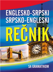 REČNIK SA GRAMATIKOM ENGLESKO SRPSKI SRPSKO ENGLESKI 