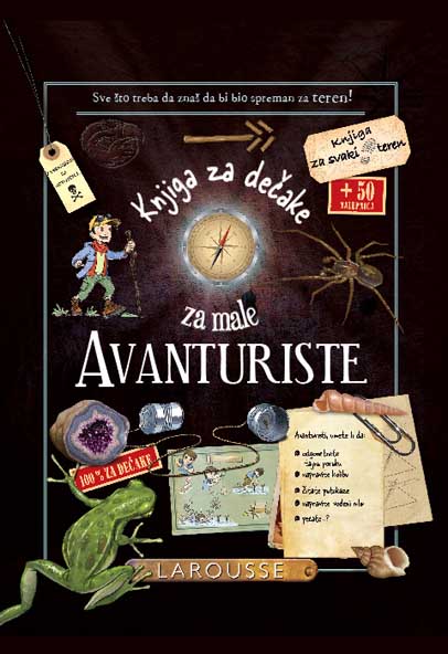 LAROUSSE KNJIGA ZA DEČAKE ZA MALE AVANTURISTE 