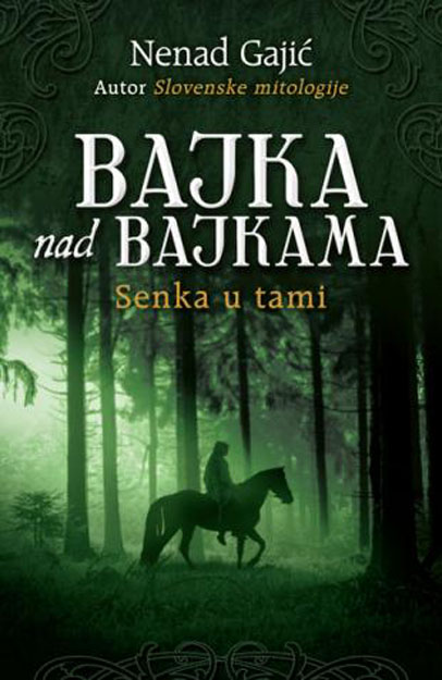 BAJKA NAD BAJKAMA Senka u tami 