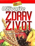 UŽIVAJTE ZDRAV ŽIVOT NOVO IZDANJE 