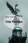 VOLJA I SUDBINA 