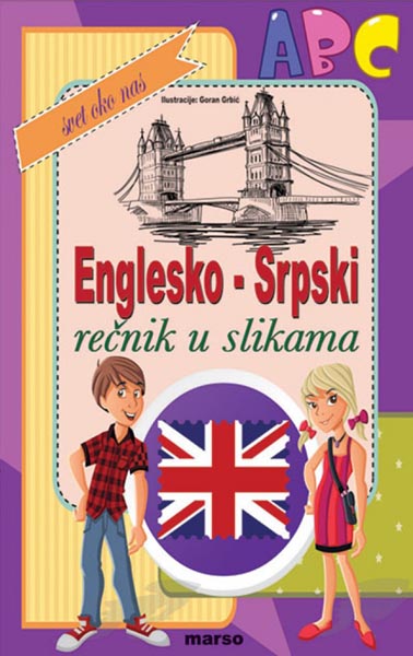 ILUSTROVANI ENGLESKO SRPSKI REČNIK U SLIKAMA 