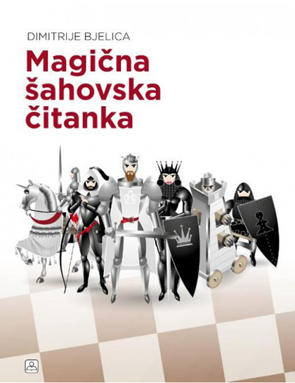 MAGIČNA ŠAHOVSKA ČITANKA 