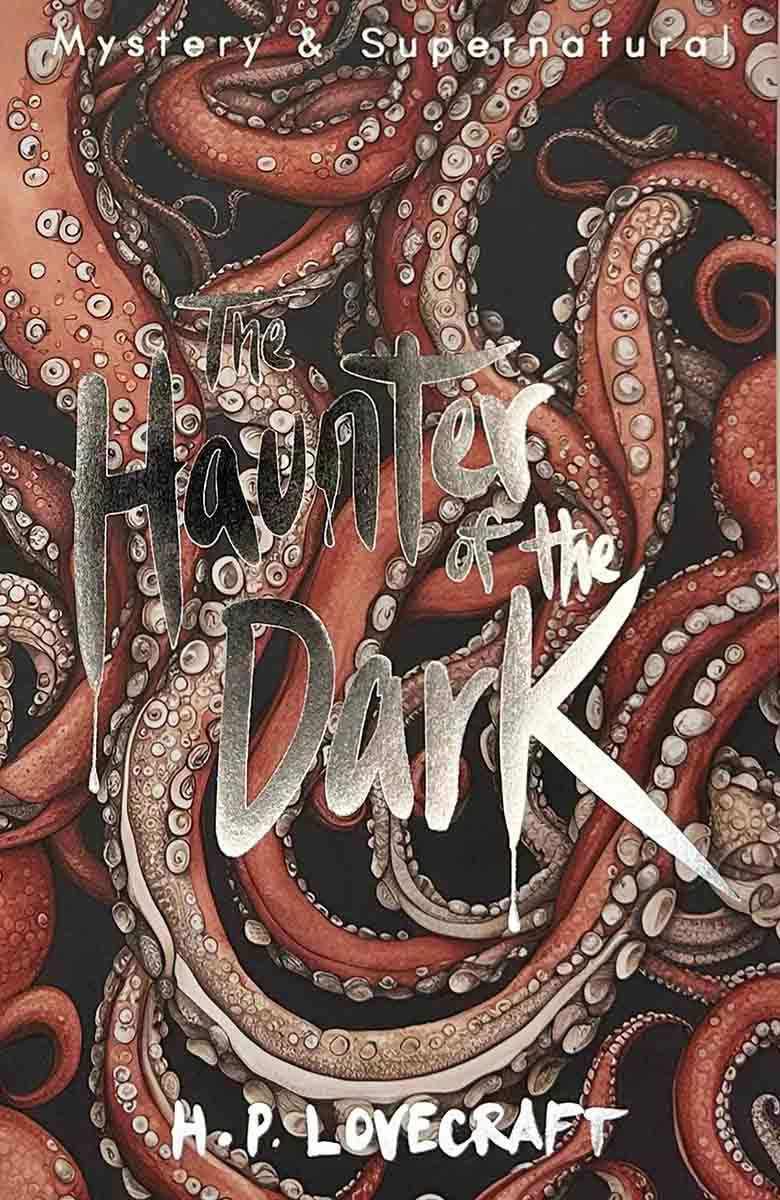 The Haunter of the Dark Collected Short Stories Volume 3 