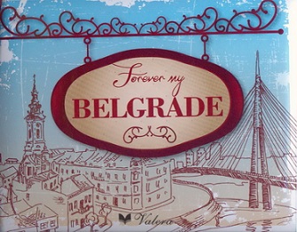 FOREVER MY BELGRADE 