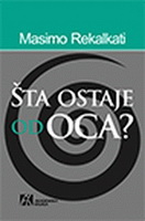 *ŠTA OSTAJE OD OCA 