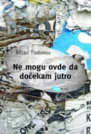 NE MOGU OVDE DA DOČEKAM JUTRO 