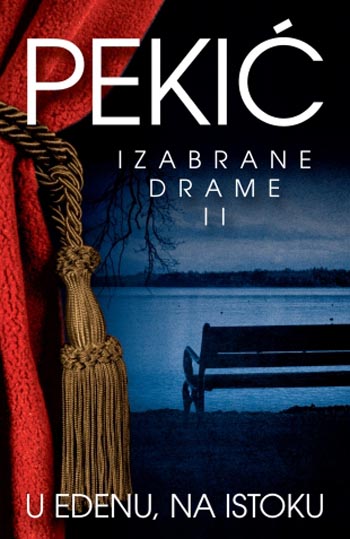 U EDENU NA ISTOKU Izabrane drame II 