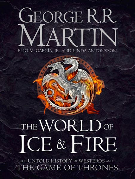 THE WORLD OF ICE AND FIRE 