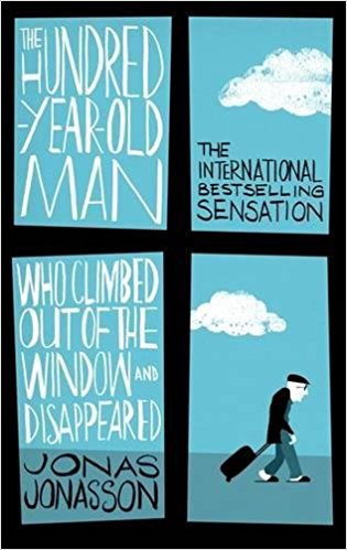The Hundred-Year-Old Man Who Climbed Out of the Window and Disappeared 