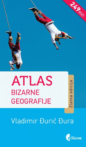 ATLAS BIZARNE GEOGRAFIJE 