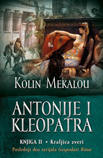 ANTONIJE I KLEOPATRA II Kraljica zveri 