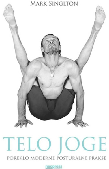 TELO JOGE - poreklo moderne posturalne prakse 