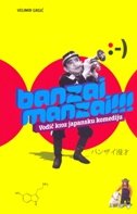 BANZAI MANZAI Vodič kroz japansku komediju 