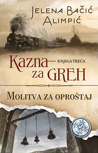 KAZNA ZA GREH III MOLITVA ZA OPROŠTAJ 