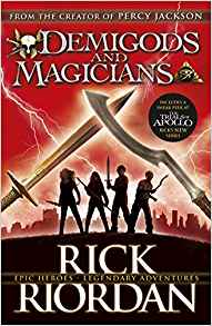 DEMIGODS AND MAGICIANS Three Stories from the World of Percy Jackson and the Kane Chronicles 
