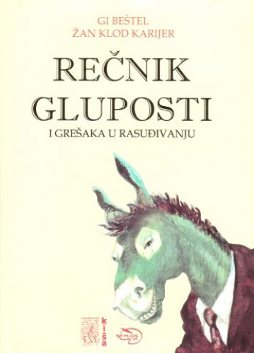 REČNIK GLUPOSTI i grešaka u rasuđivanju 