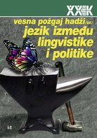 JEZIK IZMEĐU LINGVISTIKE I POLITIKE 