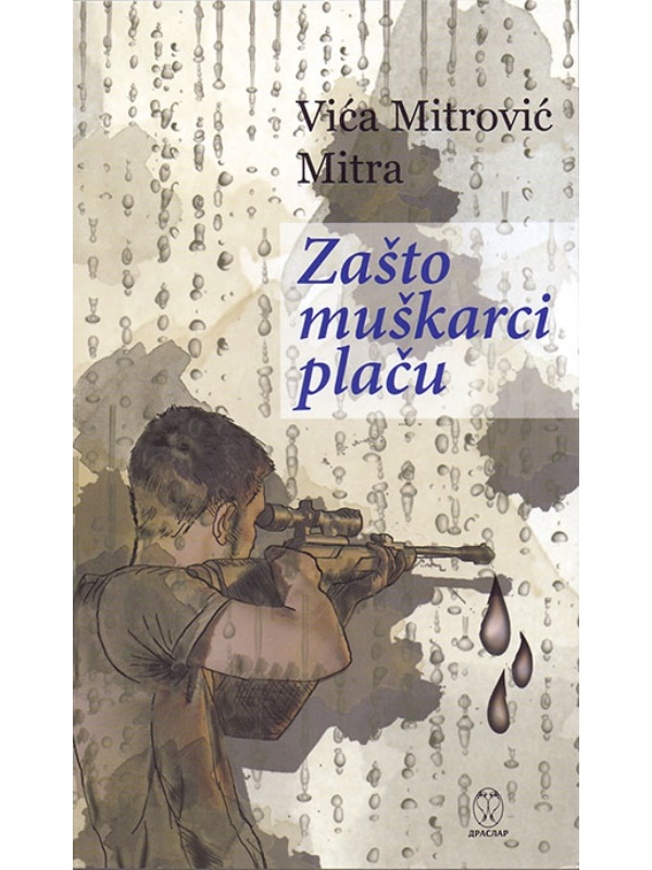 ZASTO MUŠKARCI PLAČU 