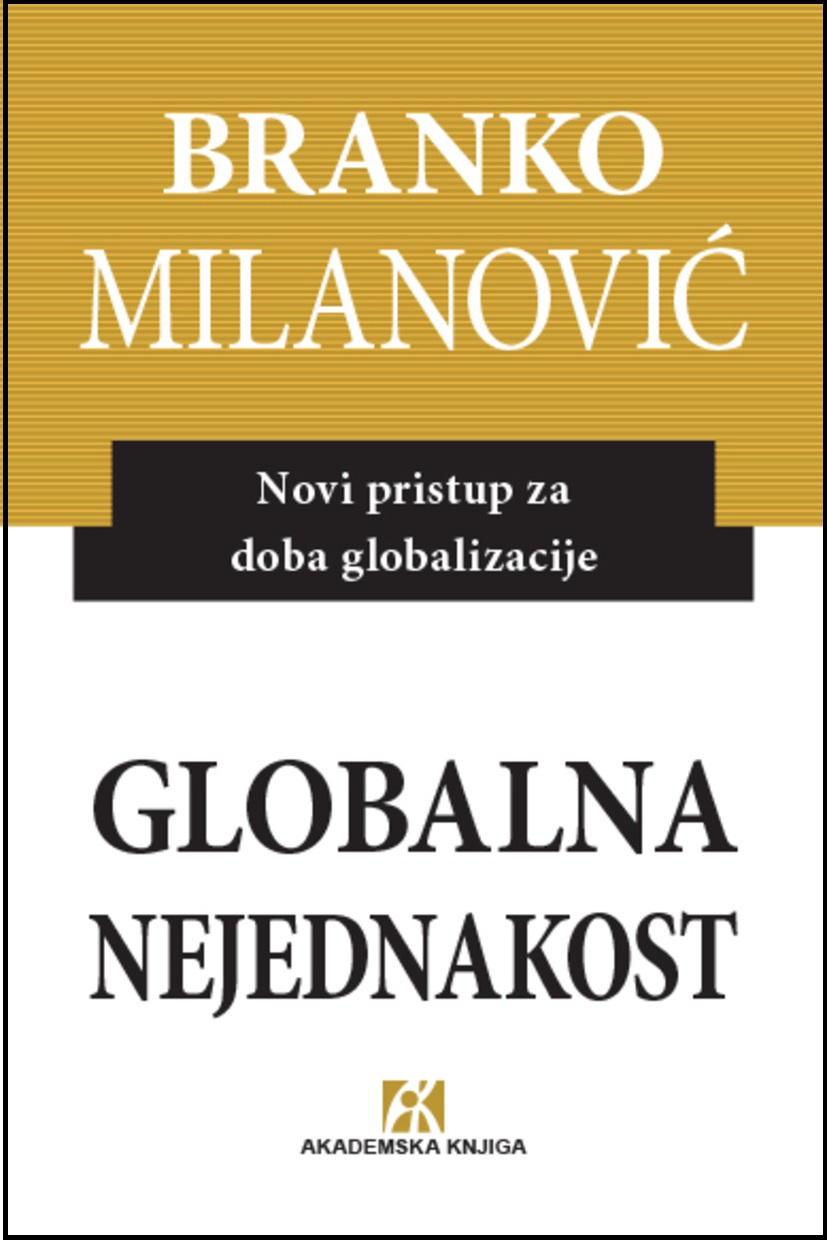 GLOBALNA NEJEDNAKOST Novi pristup za doba globalizacije 