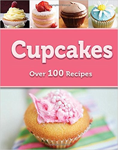Cupcakes Over 100 Recipes 