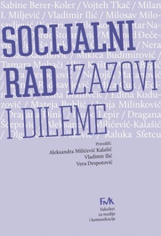 SOCIJALNI RAD IZAZOVI I DILEME 