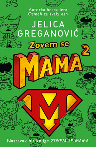 ZOVEM SE MAMA 2 