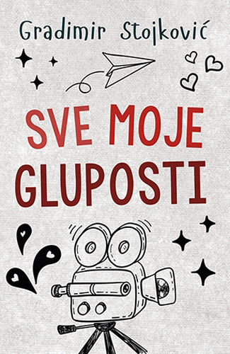 SVE MOJE GLUPOSTI 