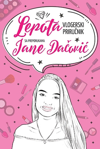 LEPOTA Vlogerski priručnik s preporukama Jane Dačović 