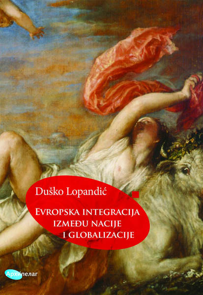 EVROPSKA INTEGRACIJA IZMEĐU NACIJE I GLOBALIZACIJE 