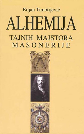 ALHEMIJA TAJNIH MAJSTORA MASONERIJE 