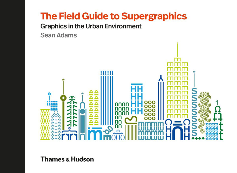 THE FIELD GUIDE TO SUPERGRAPHIC 