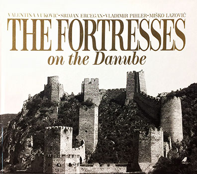 THE FORTRESSES ON THE DANUBE 