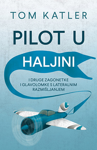 PILOT U HALJINI i druge zagonetke i zavrzlame 