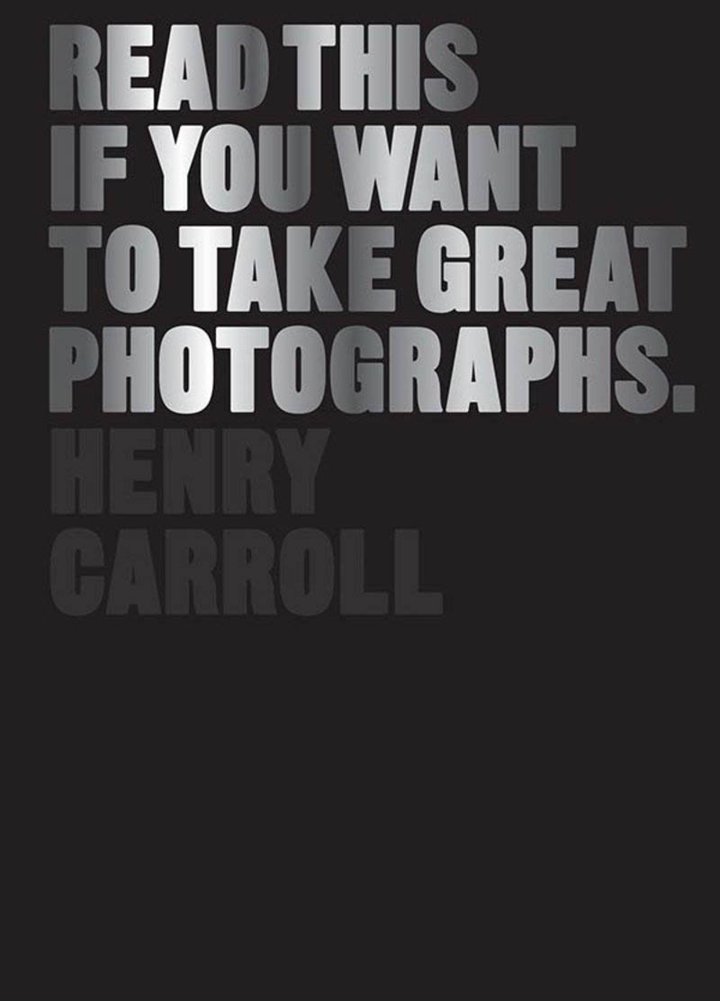 READ THIS IF YOU WANT TO TAKE GREAT PHOTOGRAPHS 