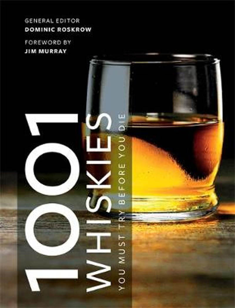 1001 WHISKIES YOU MUST TRY BEFORE YOU DIE 