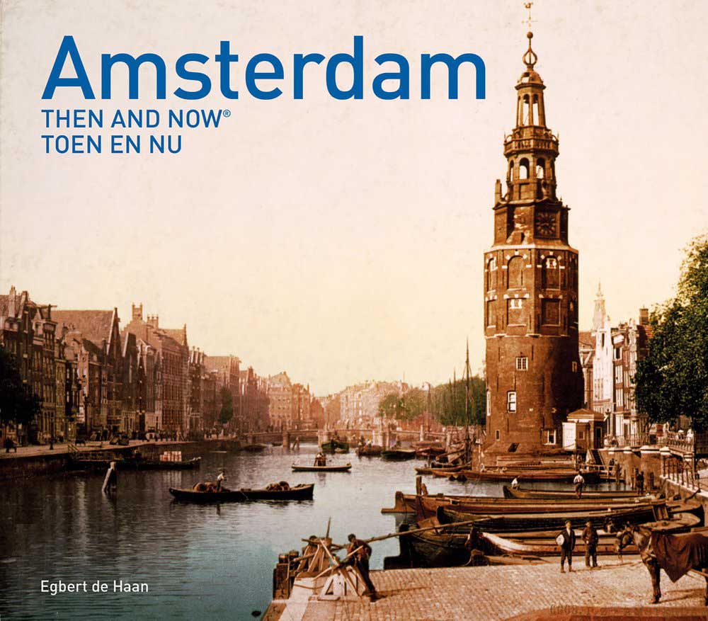 AMSTERDAM THEN AND NOW 