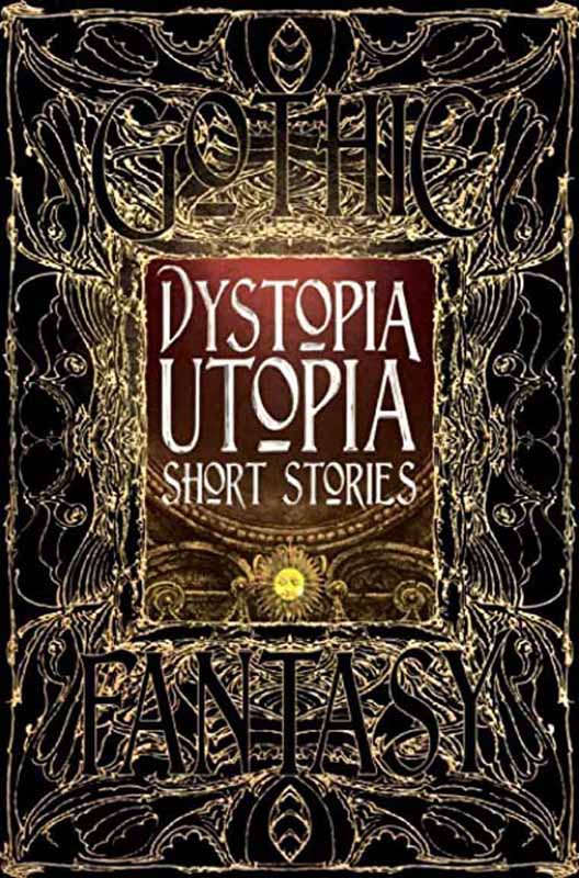 DYSTOPIA UTOPIA SHORT STORIES 