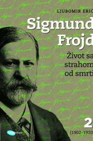 SIGMUND FROJD Život sa strahom od smrti 2 (1902-1920) 