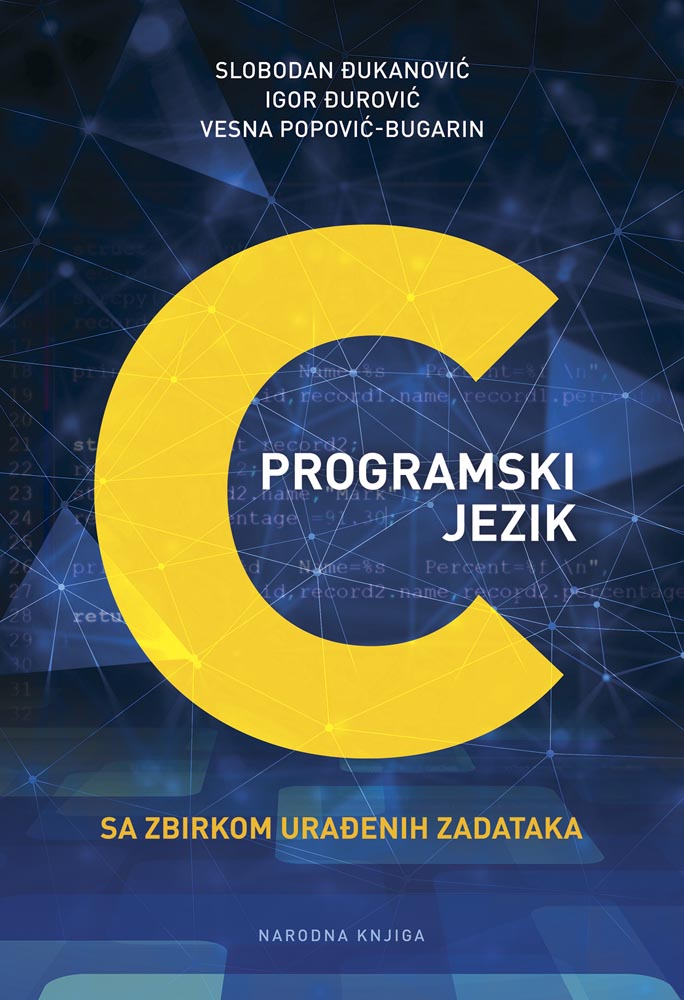 PROGRAMSKI JEZIK C sa zbirkom uradjenih zadataka 