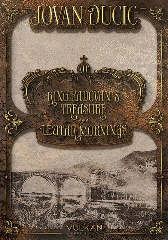 KING RADOVANS TREASURE AND LEUTAR MORNINGS 