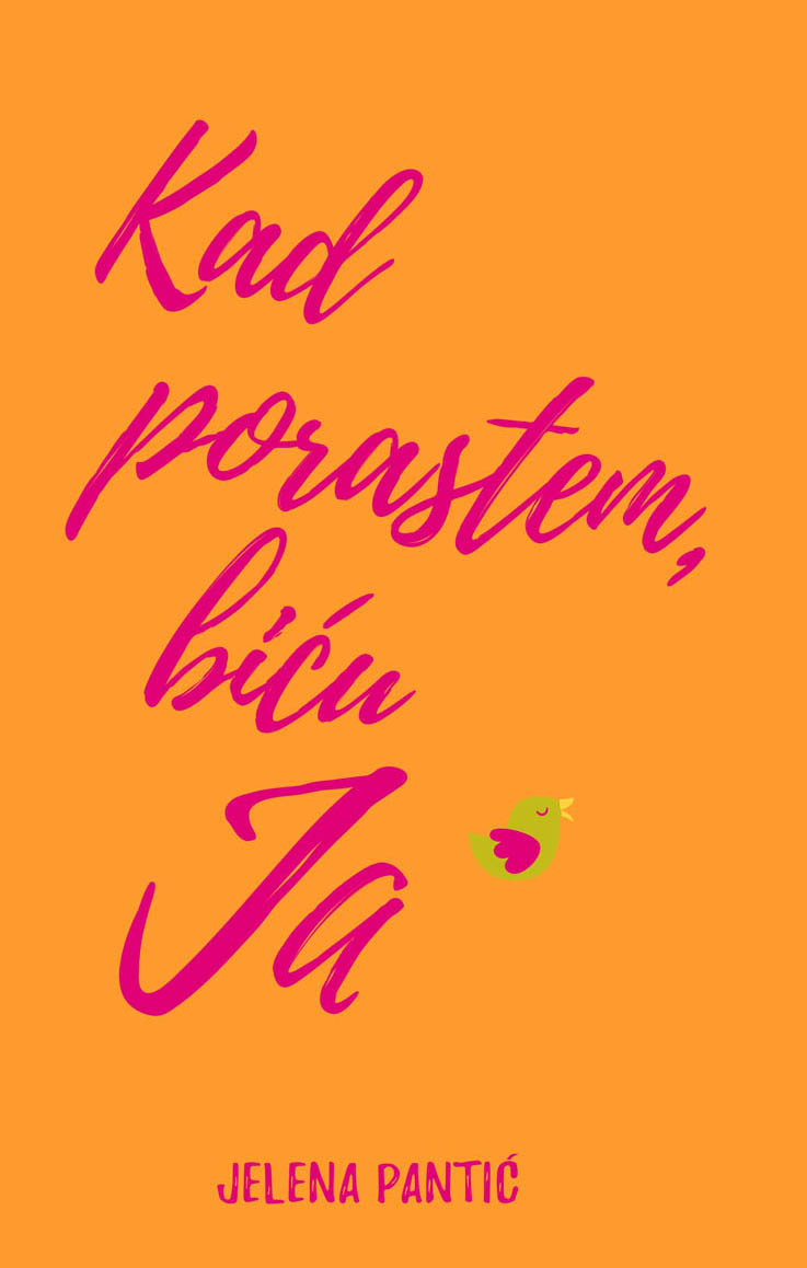 KAD PORASTEM BIĆU JA 