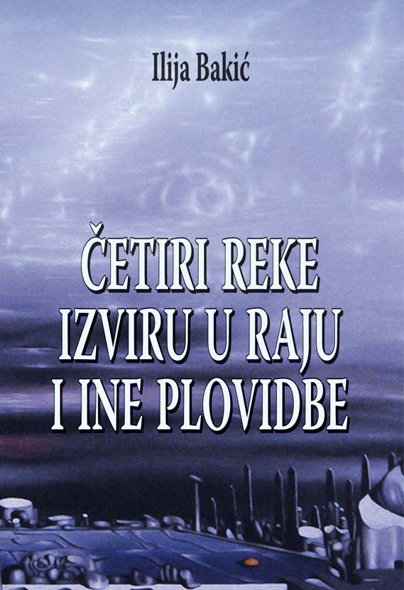 ČETIRI REKE IZVIRU U RAJU I INE PLOVIDBE 