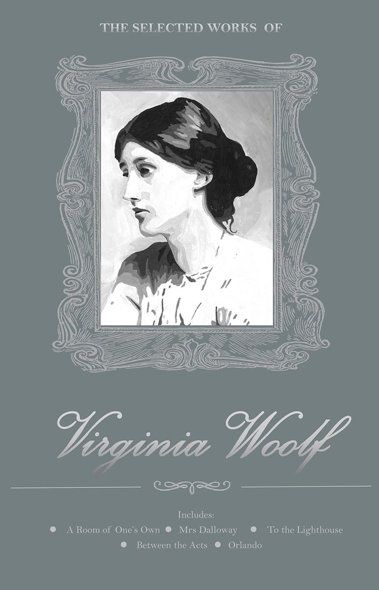 THE SELECTED WORKS OF VIRGINIA WOOLF 