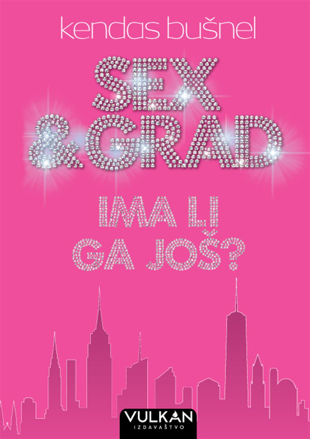 SEX I GRAD Ima li ga još 