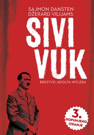 SIVI VUK Bekstvo Adolfa Hitlera 